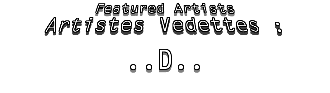 JDL Tous Formats Photos / JDL All Sizes Photos : Artistes Vedettes "D" / Featured Artists "D"