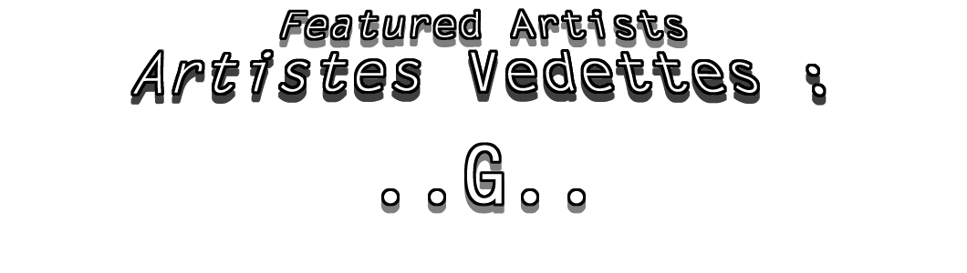 JDL Tous Formats Photos / JDL All Sizes Photos : Artistes Vedettes "G" / Featured Artists "G"