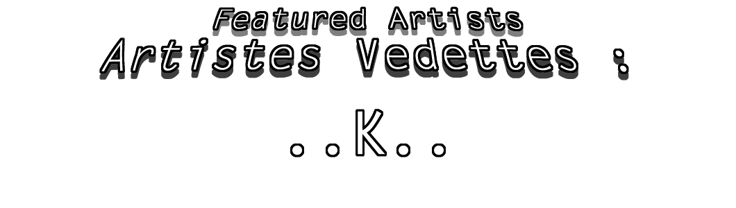 JDL Tous Formats Photos / JDL All Sizes Photos : Artistes Vedettes "K" / Featured Artists "K"